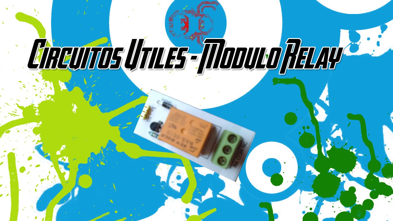 [Tutorial Electronica] Circuitos Utiles - Modulo Relay 5V para Microcontroladores