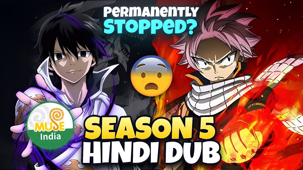 Fairy Tail Season 5 Hindi Dub Release Date On Muse India | Why Stopped 😭? | Fairy Tail In Hindi 