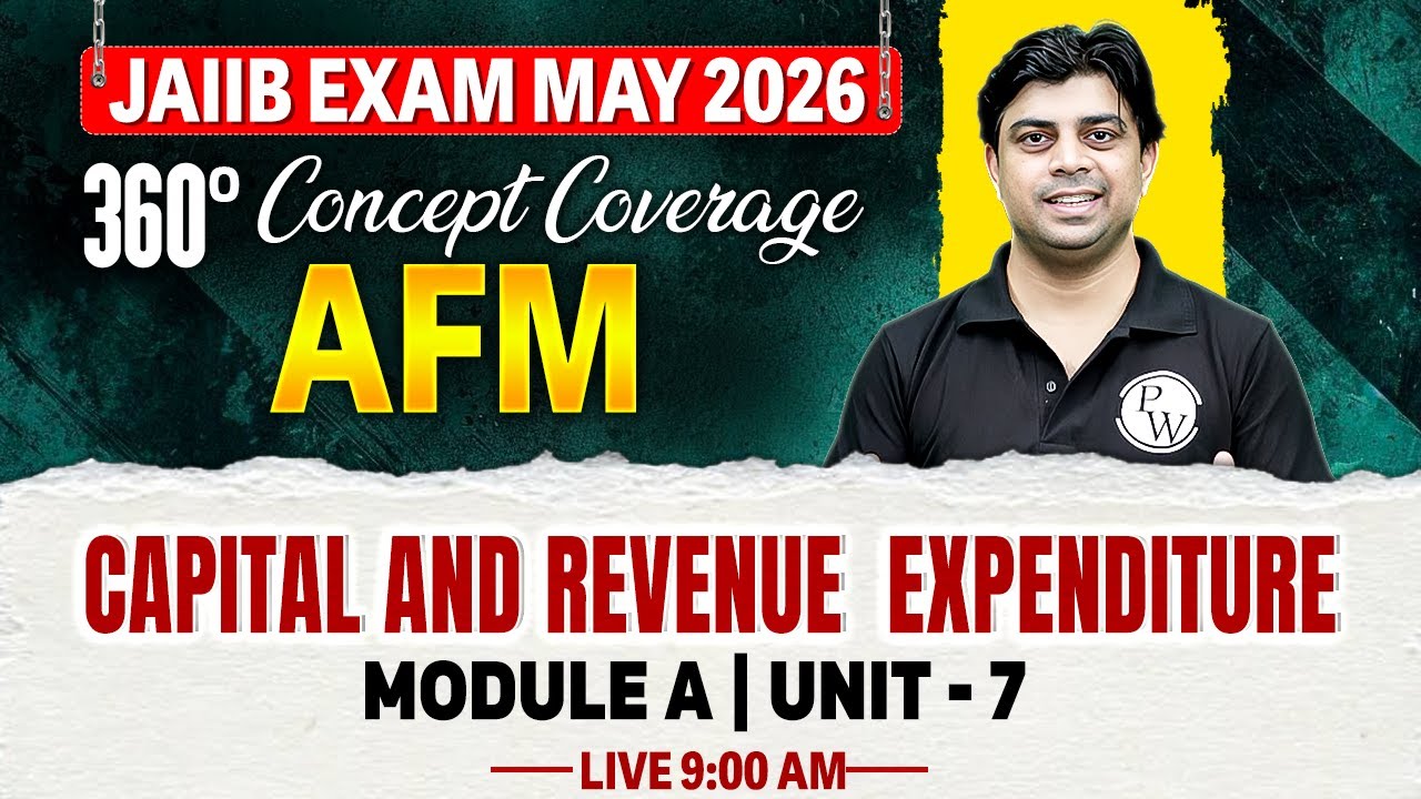 JAIIB May 2026 | JAIIB AFM Module A | Capital and Revenue Expenditure | by Akhilesh Sir