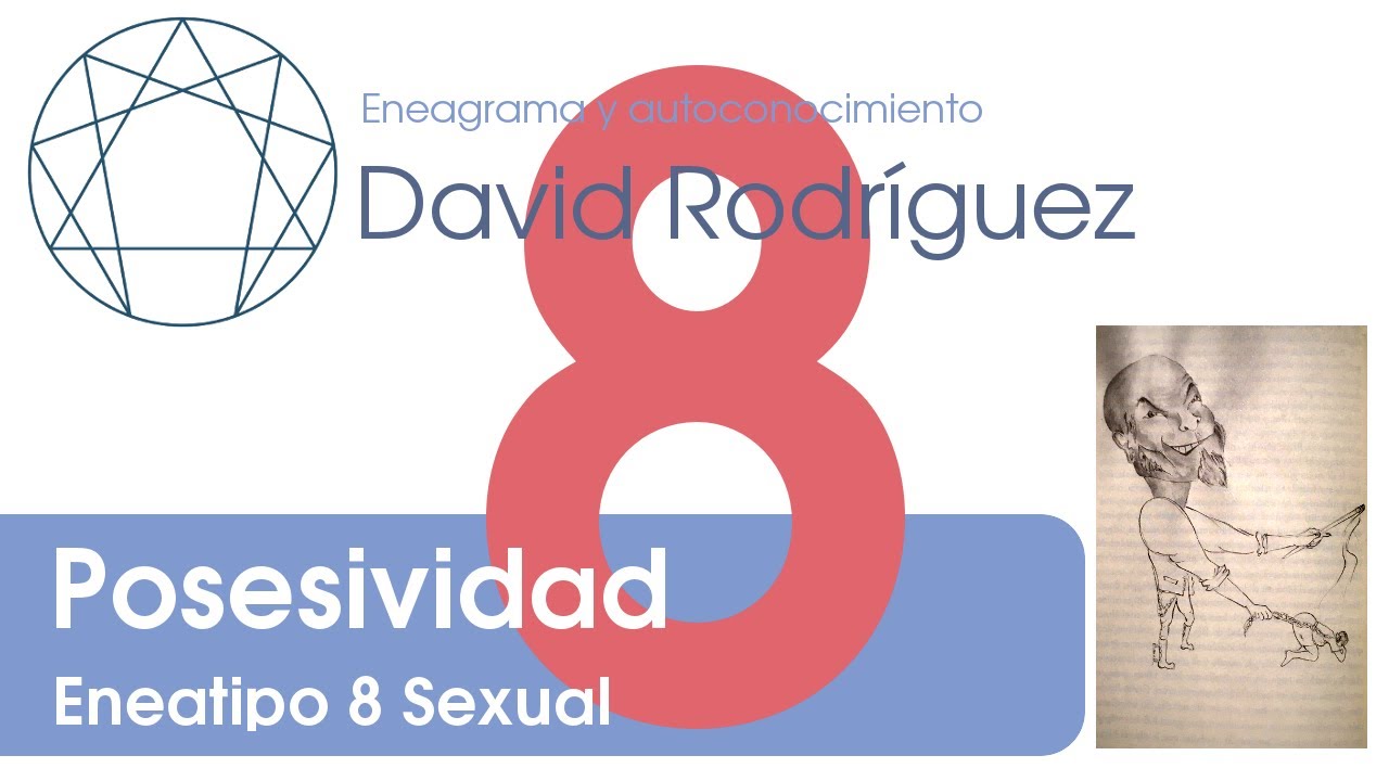 Eneatipo 8 Subtipo Sexual: Posesividad
