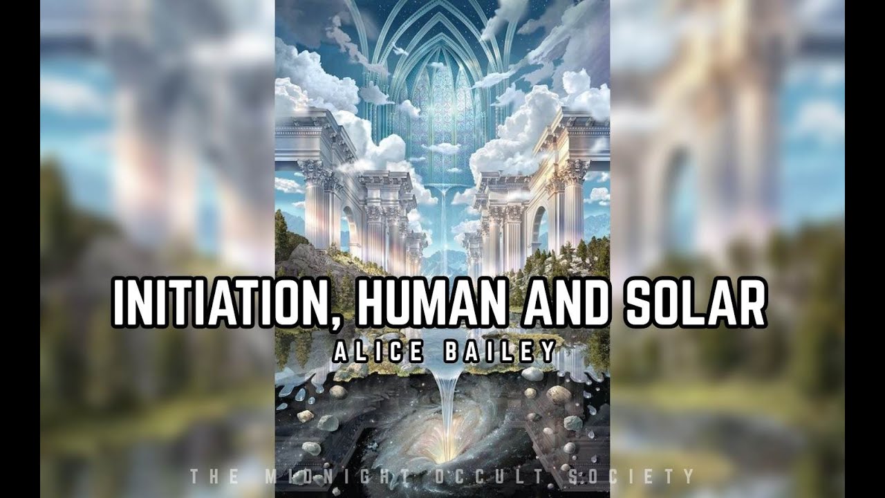 Initiation, Human and Solar - Alice Bailey Audiobook