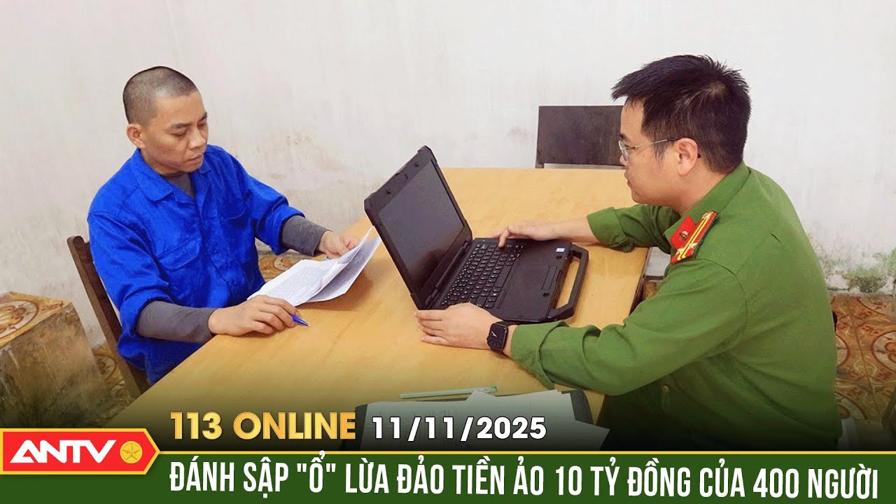 Bản tin 113 online ng&agrave;y 11/11: Bắt &ocirc;ng tr&ugrave;m lừa đảo tiền ảo, chiếm đoạt 10 tỷ đồng | ANTV