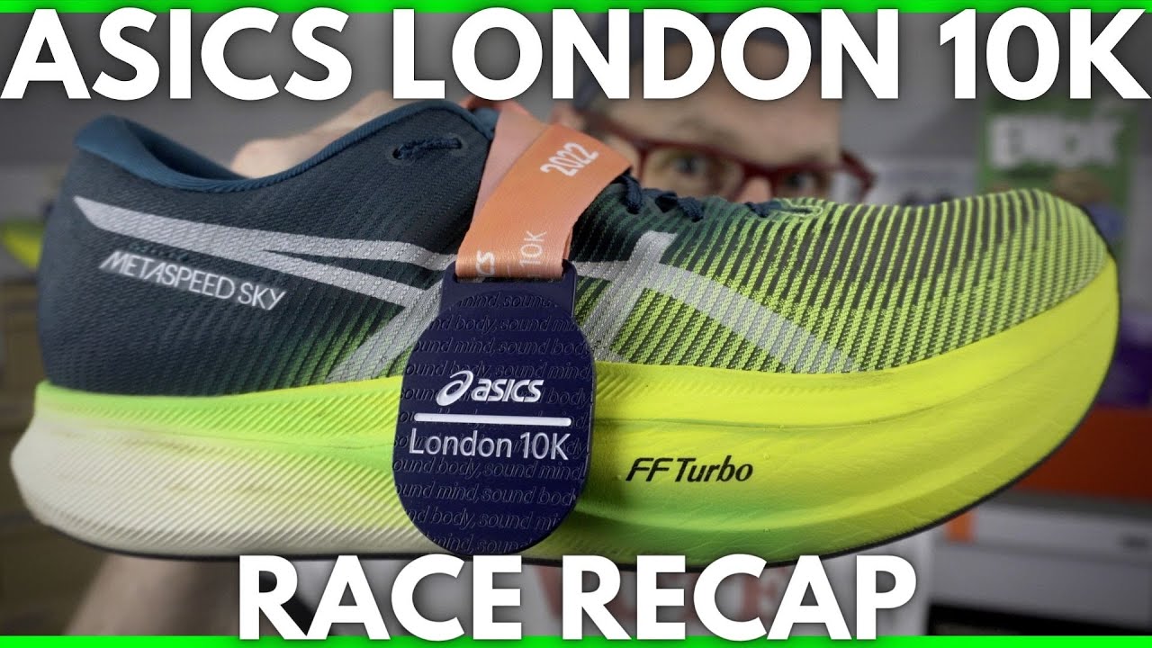 ASICS LONDON 10K 2022 RACE RECAP - EDDBUD - RUNNING SHOE SELECTION and PERFORMANCE ANALYSIS