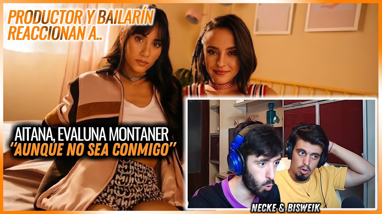 Aitana, Evaluna Montaner - Aunque No Sea Conmigo |🌟 Reacción Productor y Bailarín 🌟 #NeckeYBisweik