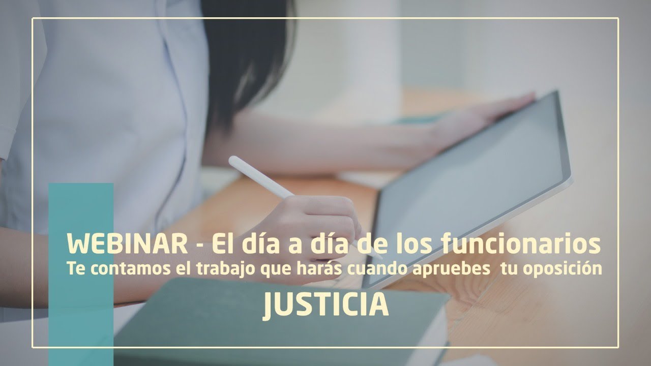 WEBINAR - El día a día de los funcionarios - JUSTICIA