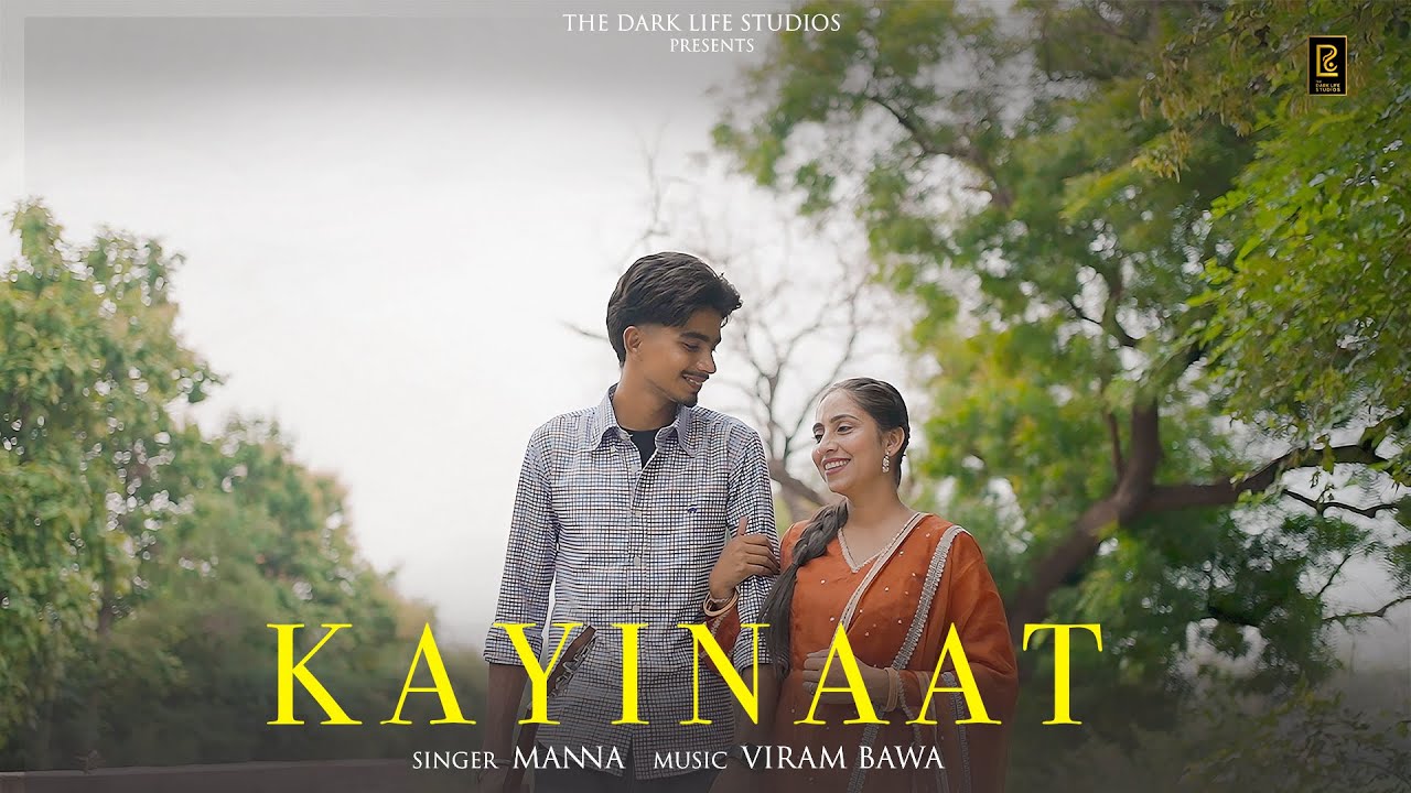 KAYINAAT ( Official Video ) MANNA | The Dark Life Studios | latest punjabi Songs 2025