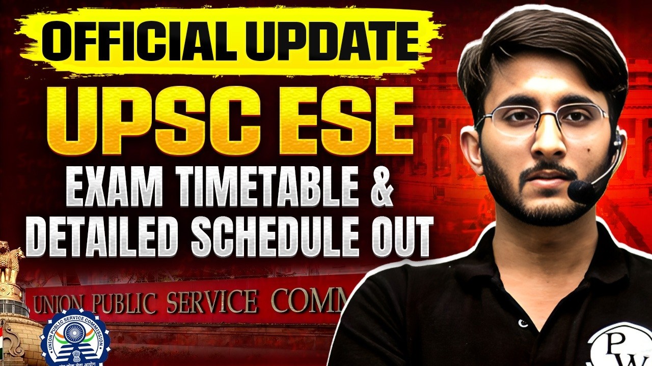 UPSC ESE Mains Exam Date 2026 OUT | Detailed Timetable & Shift Timings | UPSC Official Update