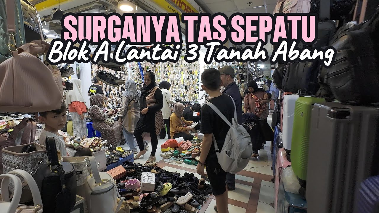 SURGANYA TAS SEPATU DI BLOK A LANTAI 3 TANAH ABANG