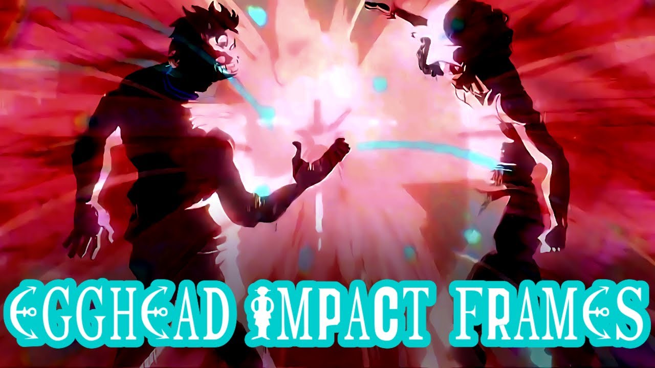 The BEST Egghead Impact Frames In One Piece (Part 1)
