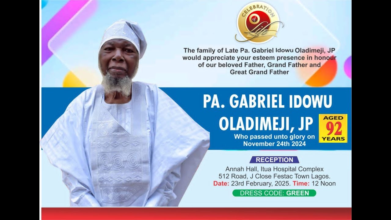 CELEBRATION OF LIFE IN HONOUR OF PA. GABRIEL IDOWU OLADIMEJI, JP