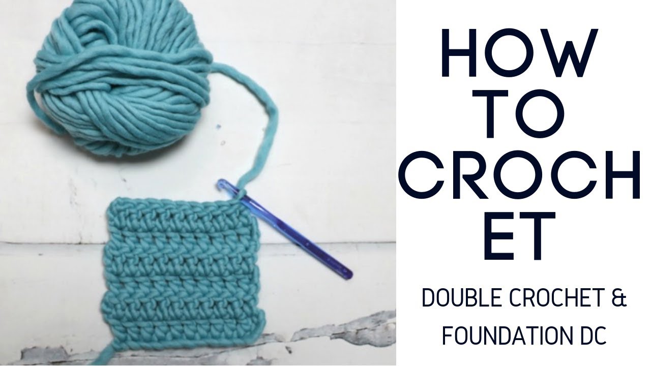 How to Double Crochet & Foundation Double Crochet
