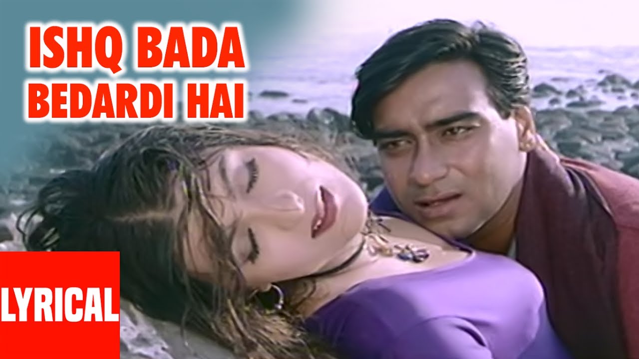 Ishq Bada Bedardi Hai - Lyrical Video | Itihaas | Alka Yagnik, K Pappu | Ajay Devgan, Twinkle Khanna