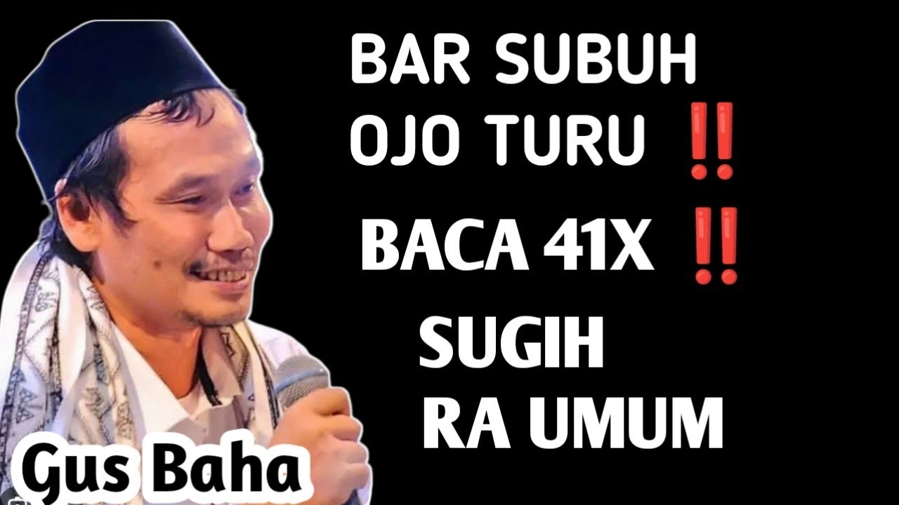 BAR SUBUH Ojo turu.. baca 41X...!!! SUGIH RA UMUM _ NGAJI GUS BAHA 