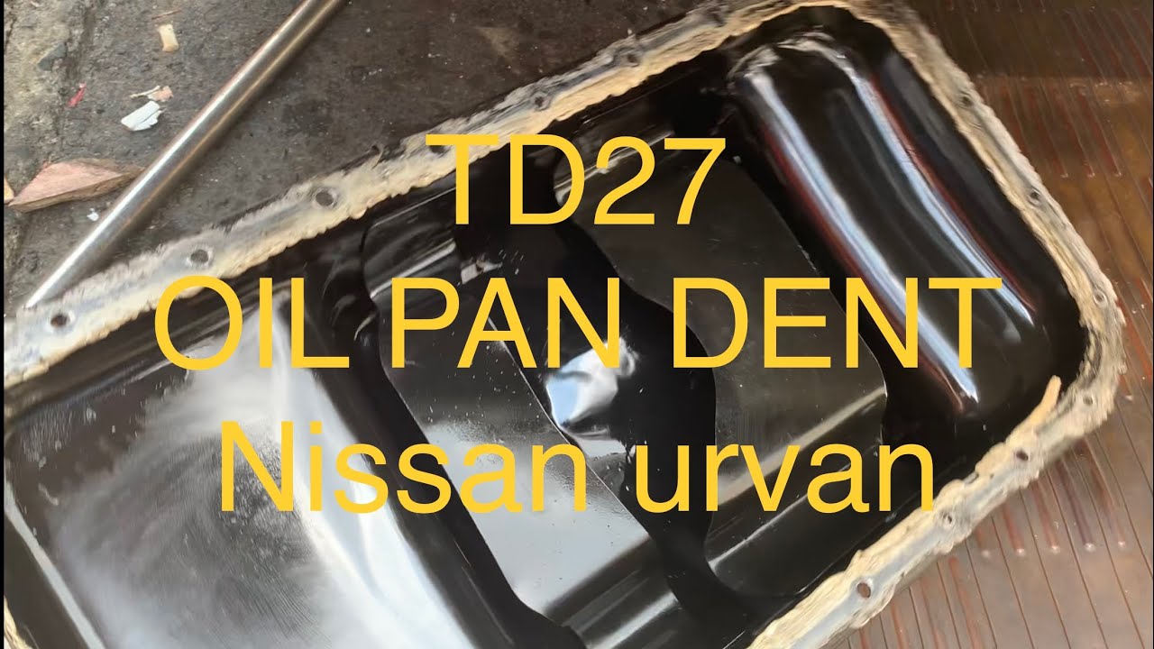Nissan Urvan oil pan dent repair