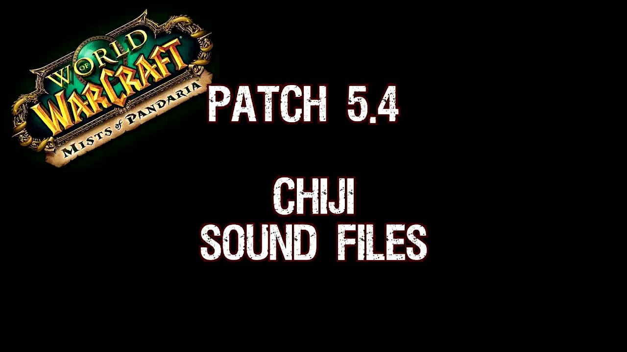 Patch 5.4 - Chi-Ji Sound Files