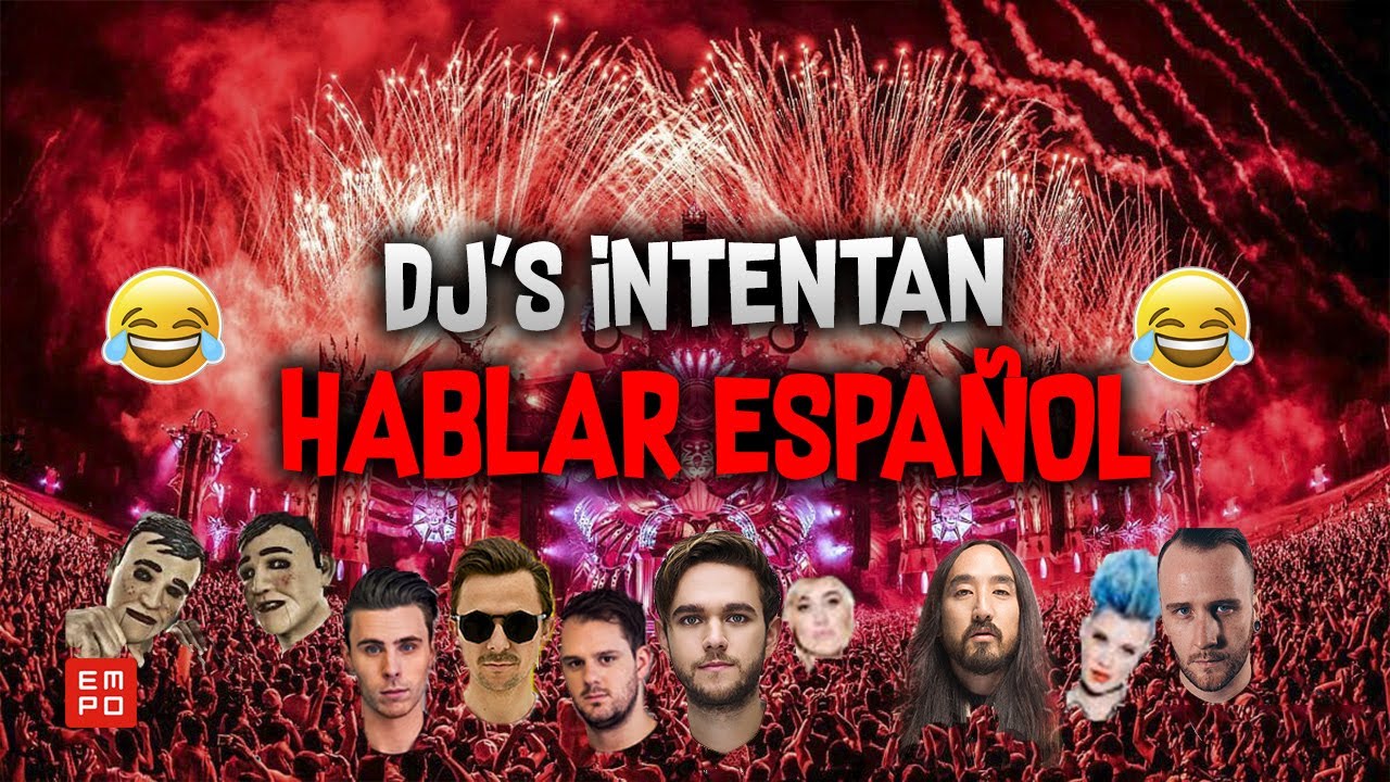 DJ's INTENTANDO hablar ESPAÑOL