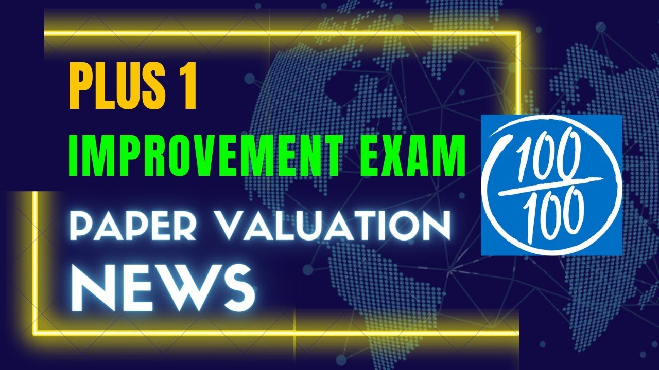 Plus one improvement exam 2021 Paper valuation latest updates