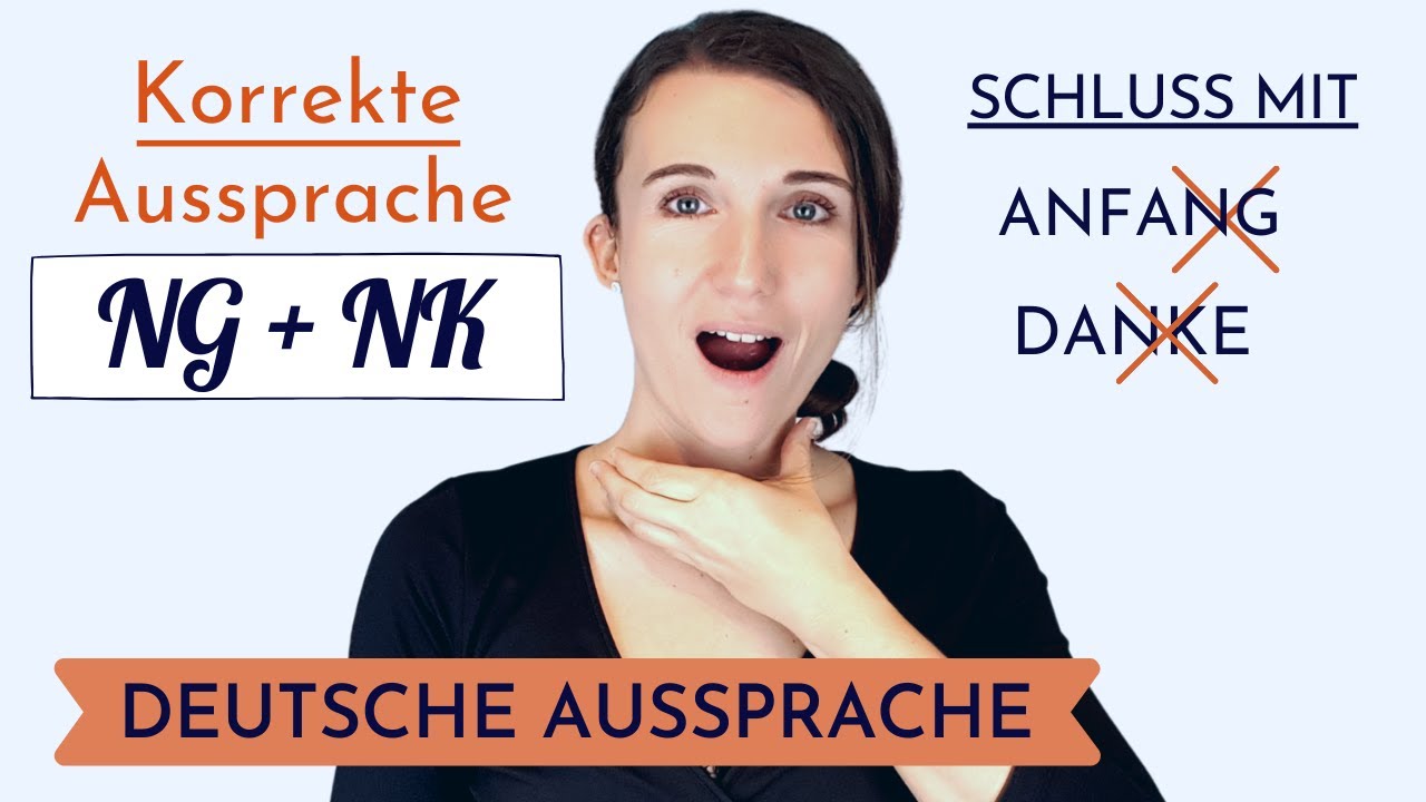 Schluss mit N+G! Korrekte Aussprache von NG auf Deutsch - Akzentfrei Deutsch sprechen