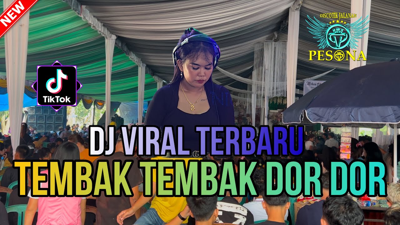 DJ VIRAL TERBARU TEMBAK TEMBAK DOR DOR X MENDU4 OT PESONA - DJ GUNTUR JS ft FDJ DEWI SARTIKA