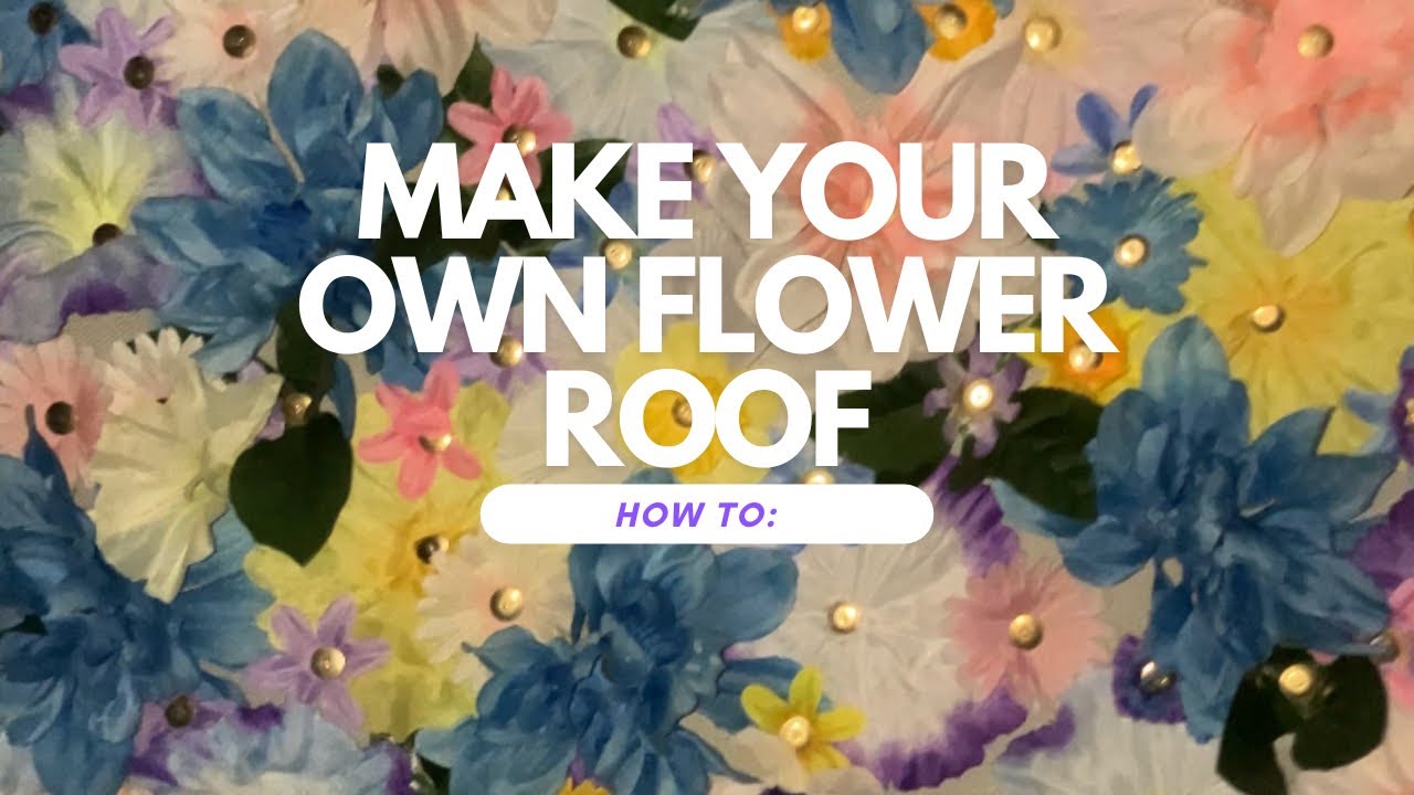 HOW TO: FLOWER ROOF🌻✨