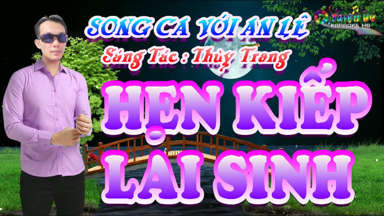 KARAOKE HẸN KIẾP LAI SINH THIẾU ĐÀO SONG CA VỚI AN LÊ