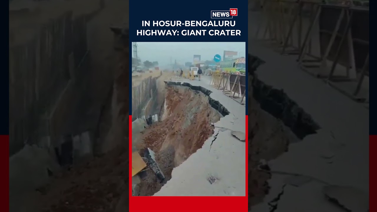 Bengaluru&ndash;Hosur Road Cave-In During Highway Work Triggers Massive Traffic Jam | Bengaluru News |N18S