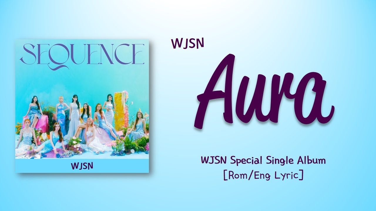 WJSN (우주소녀) &ndash; AURA [Color_Coded_Rom|Eng Lyrics]
