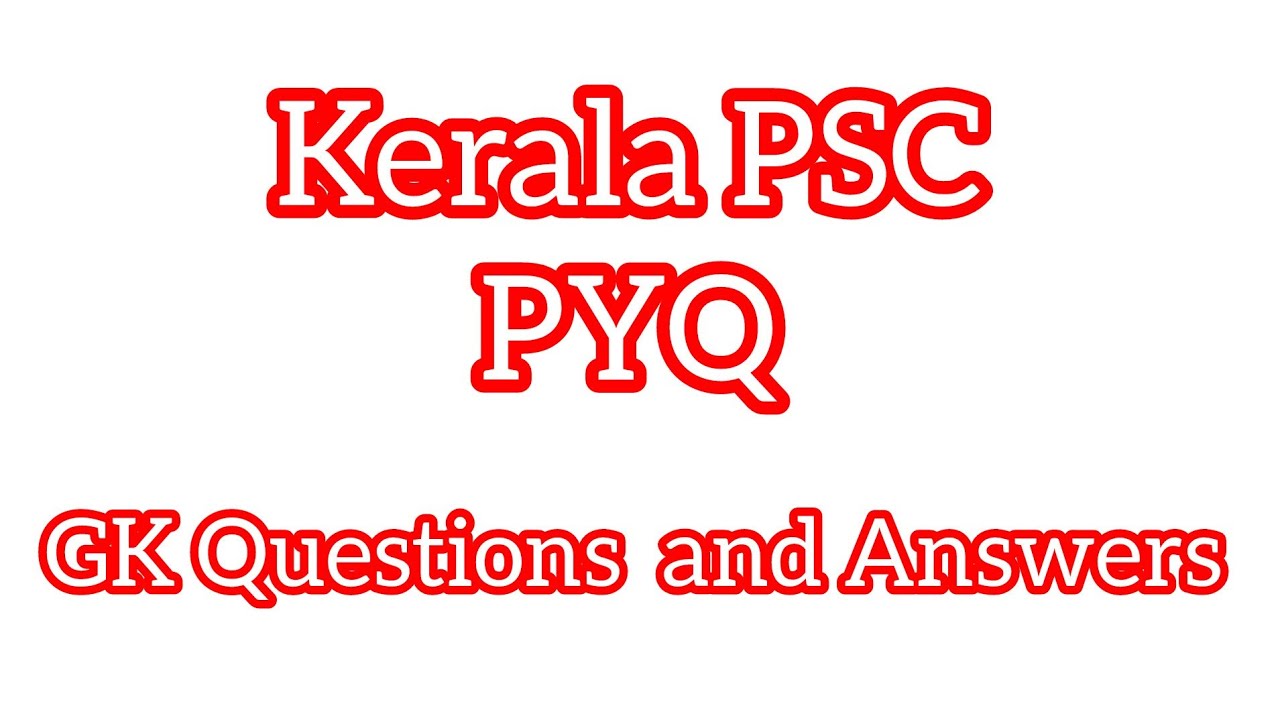 PSC Previous Year Questions and Answers