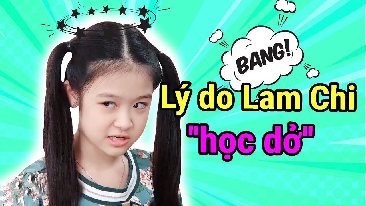 Gia đình là số 1 Phần 2 | Những lý do Lam Chi ''Học Dở'' không thể Logic hơn