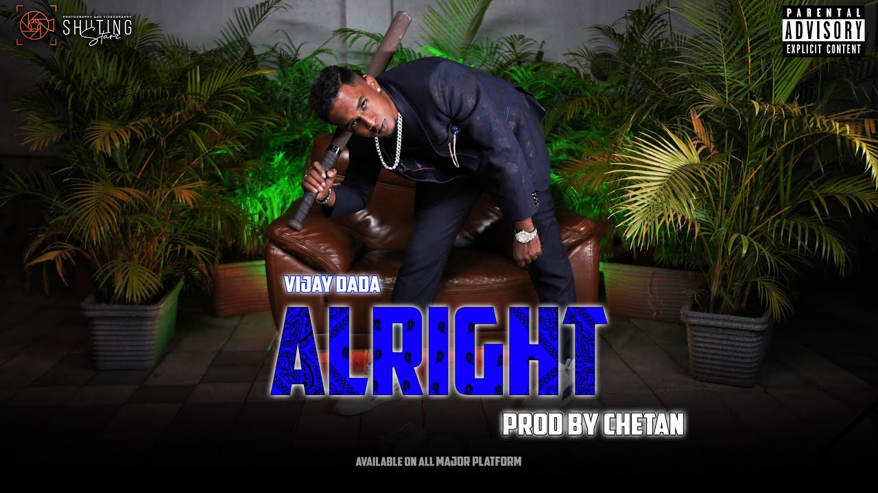 VIJAY DADA - ALRIGHT | OFFICIAL MUSIC VIDEO | SHUTINGSTARZ