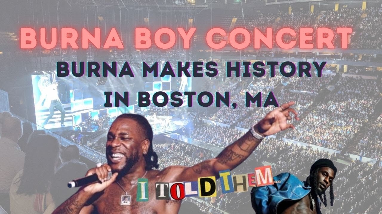 Burna Boy in Boston | First African To Sell Out TD Garden 19, 000 people + | I Told Them Tour