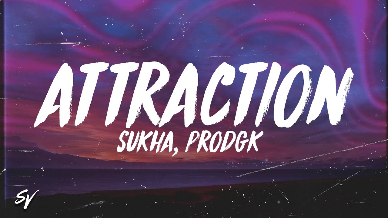 Attraction - Sukha, prodGK (Tekst/Znaczenie angielskie)