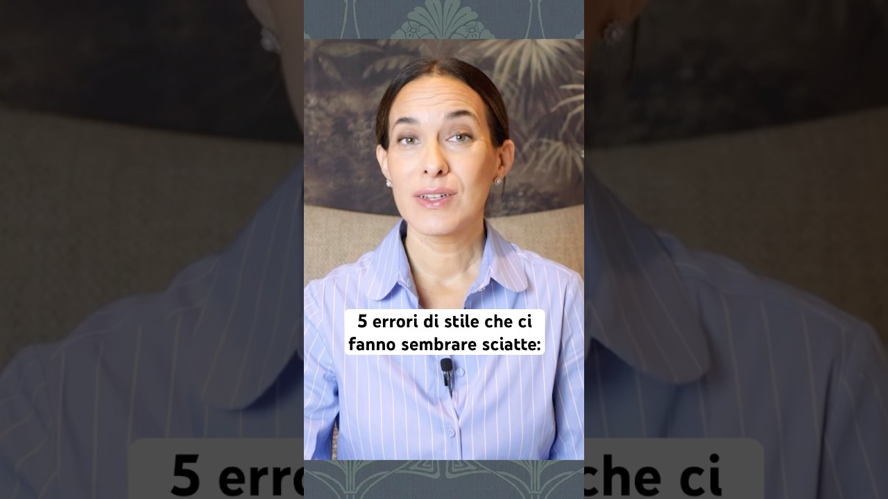 E errori di stile che ci fanno sembrare sciatte: