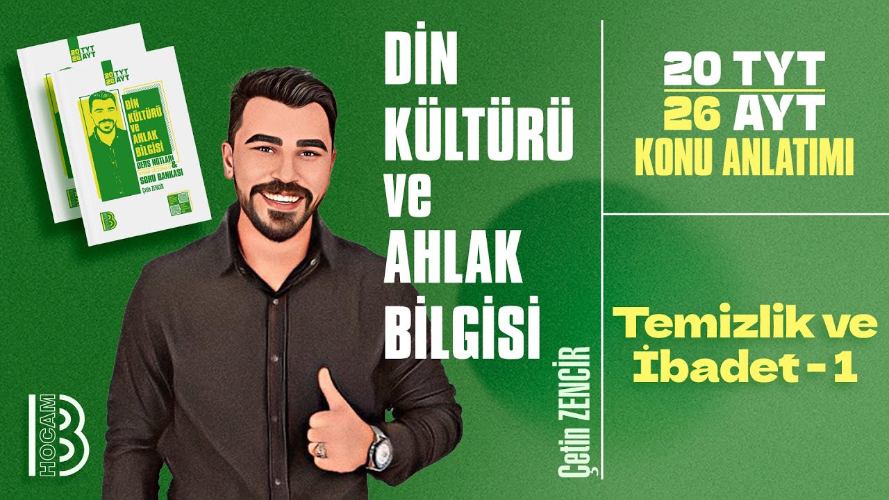 4) TYT - AYT Din Kültürü ve Ahlak Bilgisi - Temizlik ve İbadet 1 - Çetin ZENCİR - 2026