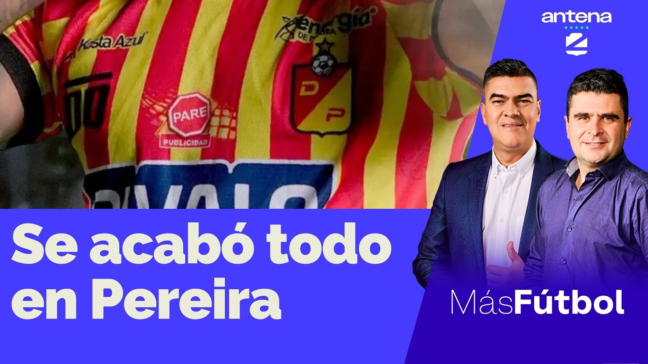 RENUNCIAS, DEMANDAS Y TODO LO FEO QUE PASA EN EL PEREIRA | LA FM MÁS FÚTBOL⚽