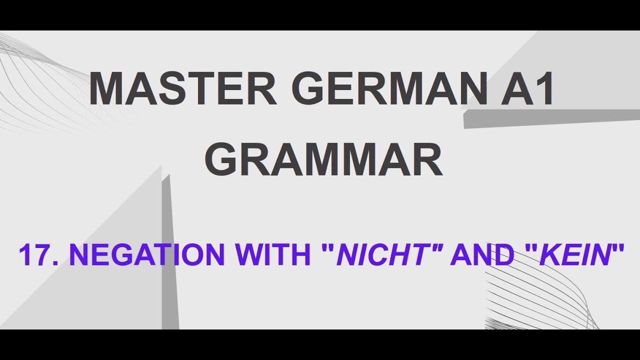 Lesson 17 - Negation with nicht and kein | (A1 German course)