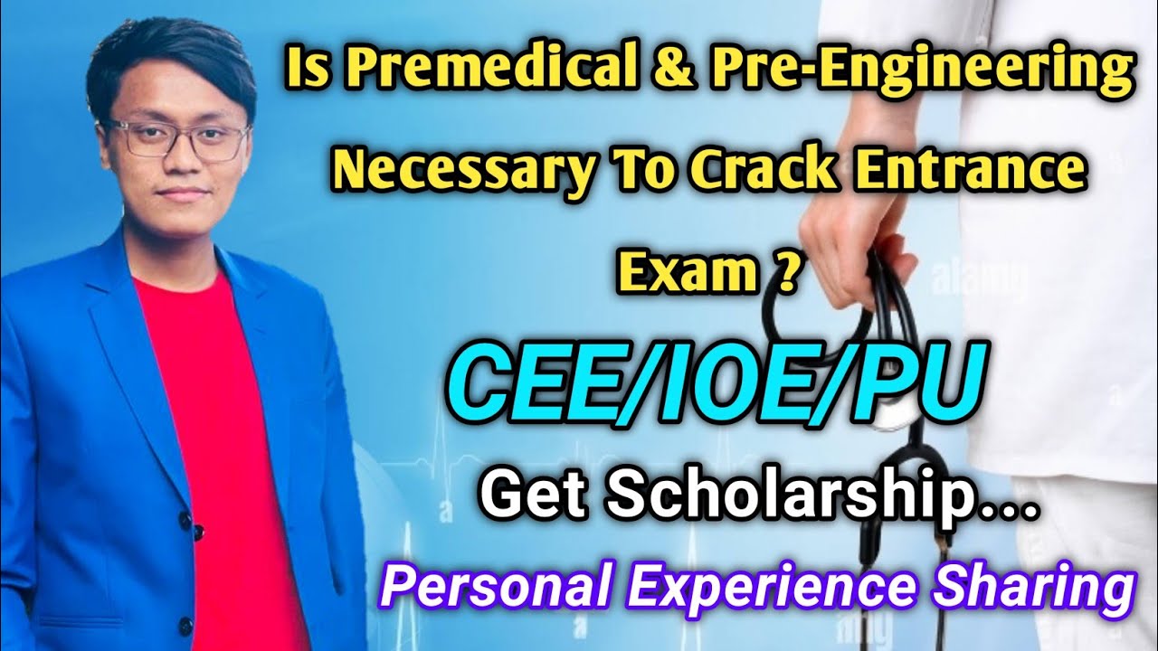 Is Premedical & Pre-Engineering Necessary To Crack Entrance Exam? | To Get Scholarship In CEE/IOE.