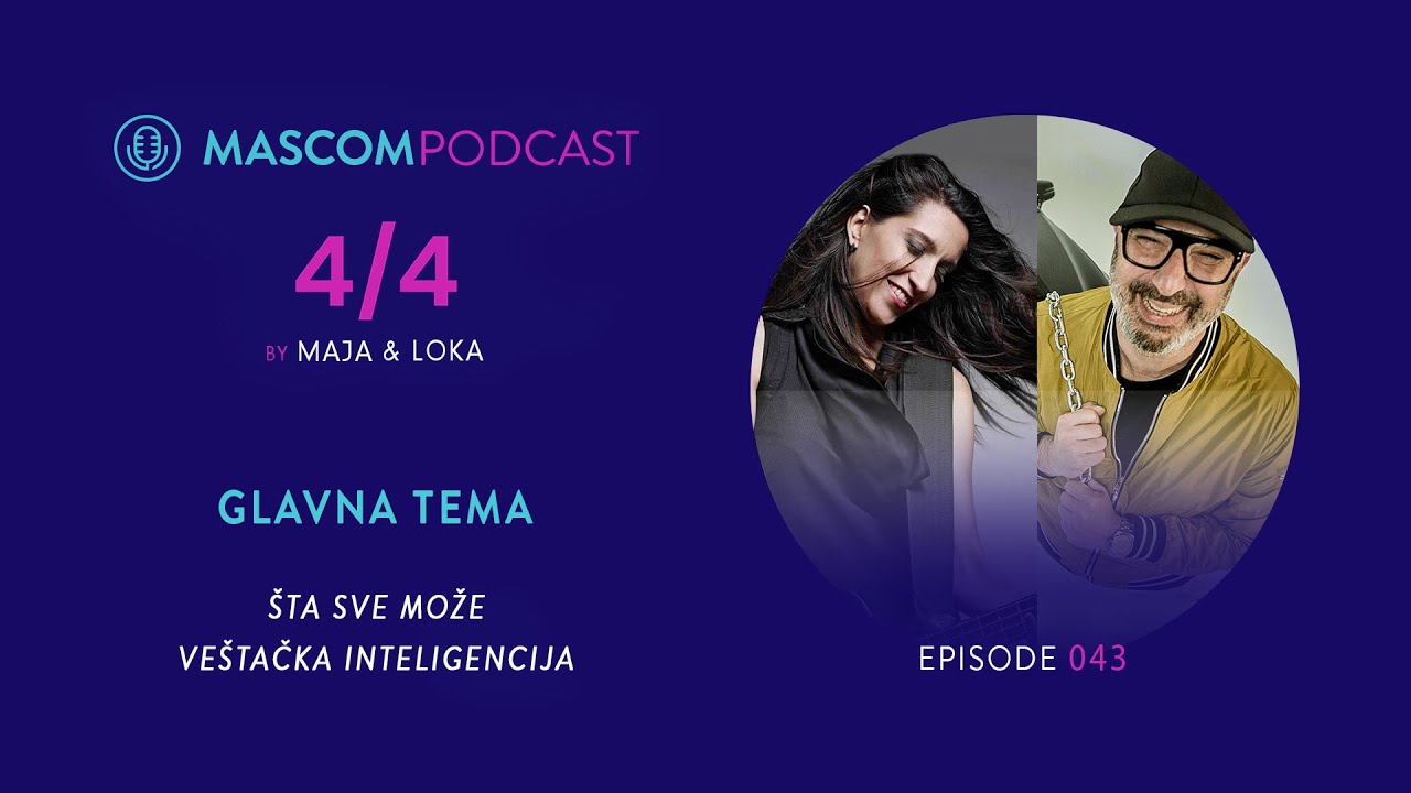 MASCOM PODCAST: 4/4 Maja & Loka | Episode 43