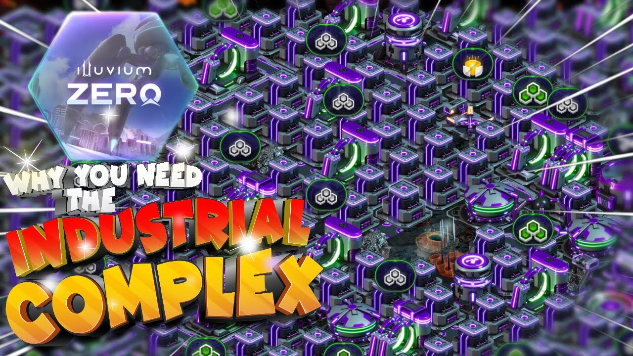 How to make The Industrial Complex : illuvium Zero