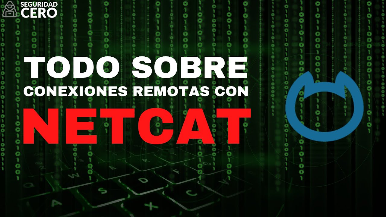 NetCat  Conexiones de Red con NetCat | Reverse Shell | Bind Shell