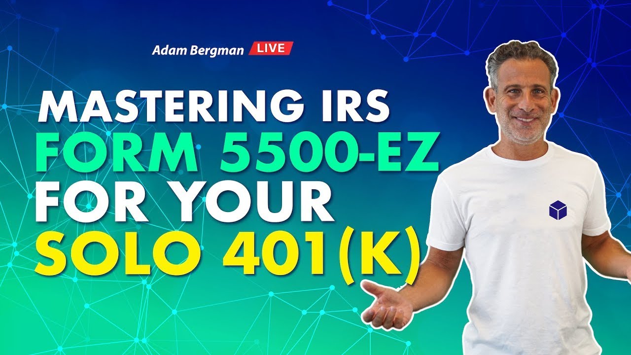 Mastering IRS Form 5500-EZ for Your Solo 401(k)