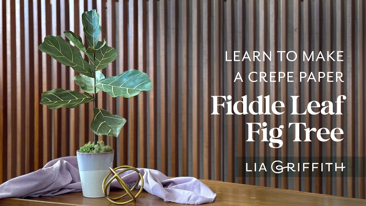Learn to Make a Crepe Paper Fiddle Leaf Fig Tree