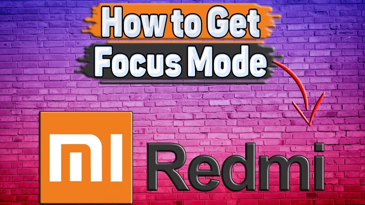 How to Get Focus Mode on Redmi?