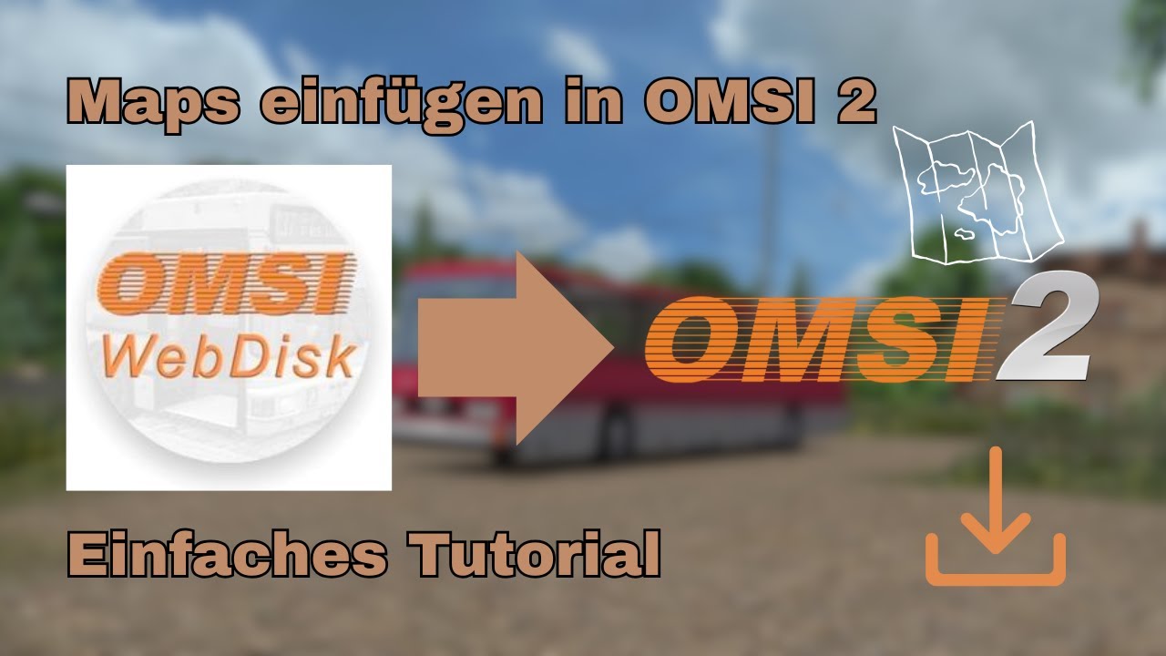 Maps einfügen in OMSI 2 🗺💾 | OMSI 2 - Tutorial