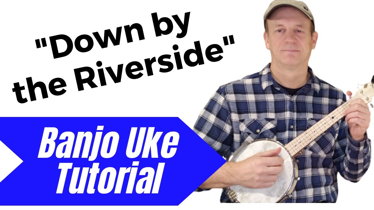 Down by the Riverside - Banjo Ukulele Tutorial
