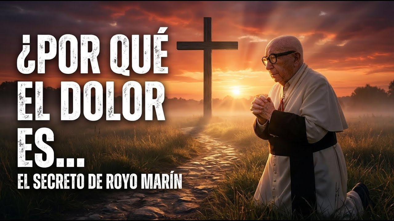¿Por qué el DOLOR es un paso hacia la REDENCIÓN ESPIRITUAL? (El Secreto de Royo Marín)