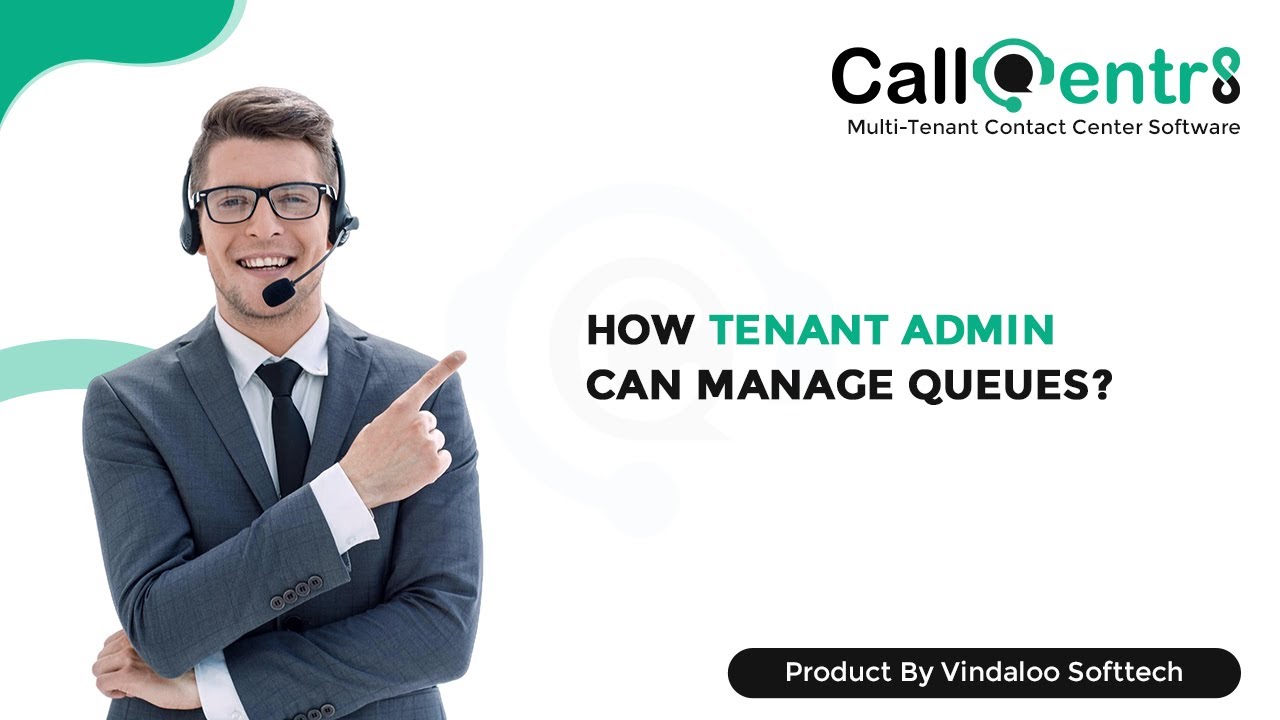 10. How Tenant Admin Can Manage Queues? | Multi Tenant Contact Center Software | Vindaloo Softtech