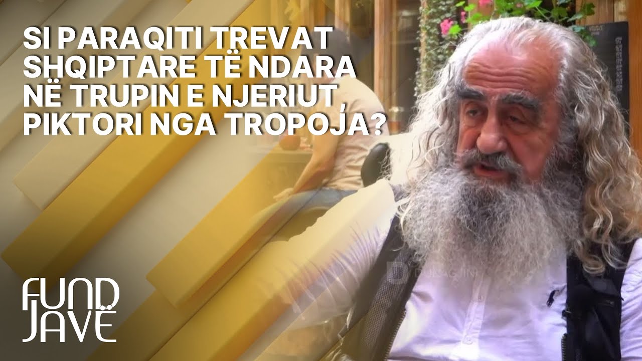 Si paraqiti trevat shqiptare t&euml; ndara n&euml; trupin e njeriut, piktori nga Tropoja?