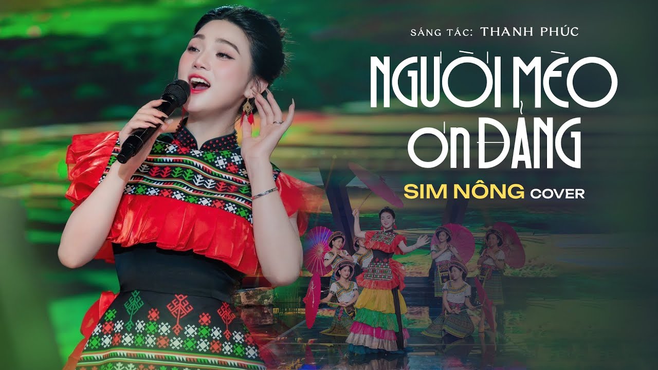 🔥 Người Mèo Ơn Đảng | Sim Nông | Nhạc Tây Bắc HOT Nhất 2024
