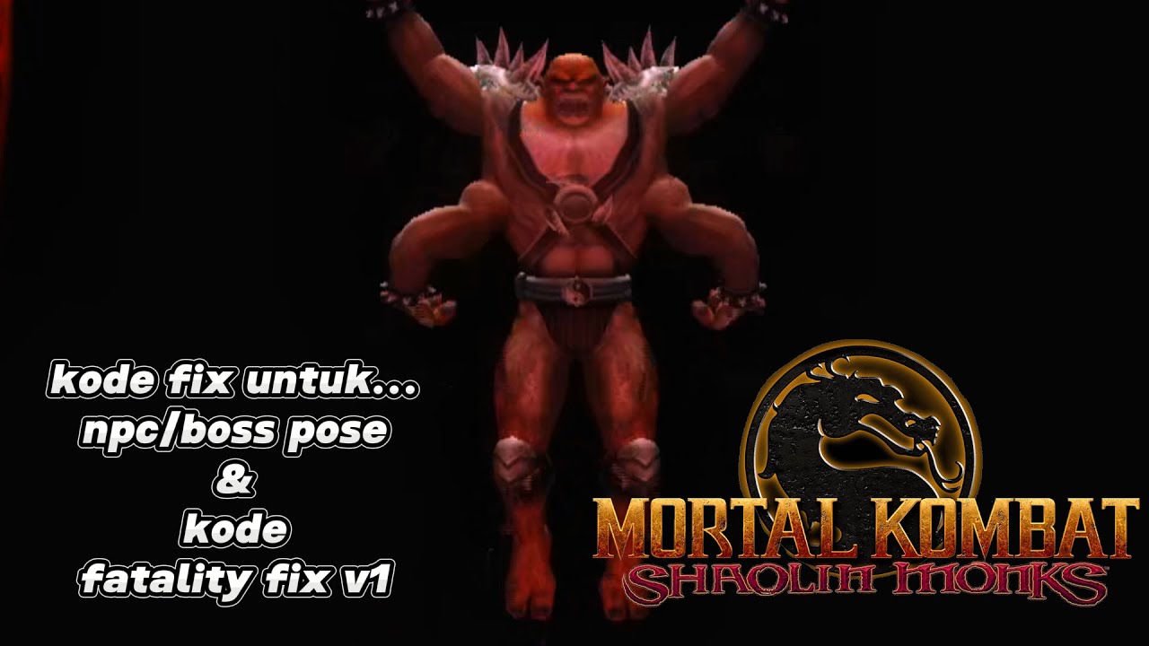 Kode NPC FIX POSE & FATALITY FIX V1 MKSM PS2